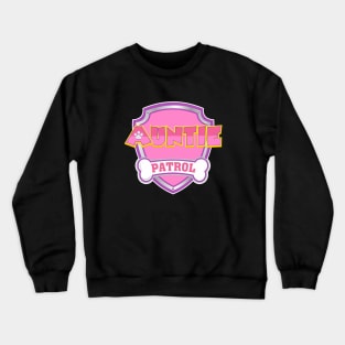 Auntie Patrol Family Dog Mom Dad Funny Gifts Birthday Party Crewneck Sweatshirt